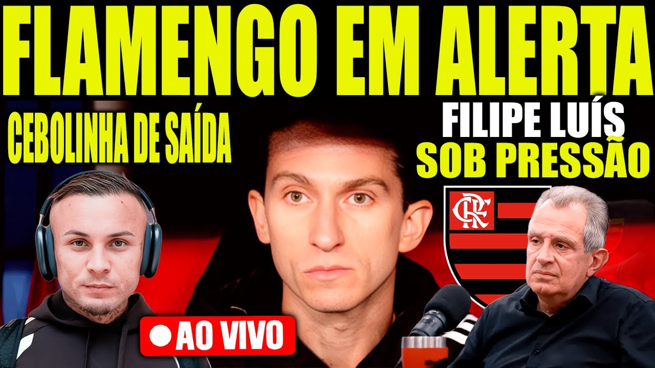 🚨MADRUGADÃO: FLAMENGO EM ALERTA: FILIPE LUÍS SOB PRESSÃO, CEBOLINHA DE SAÍDA E OUTRAS NOTÍCIAS!
