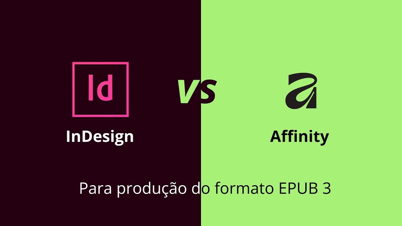 Adobe InDesign ou Affinity Layout? A verdade para produção de ebooks