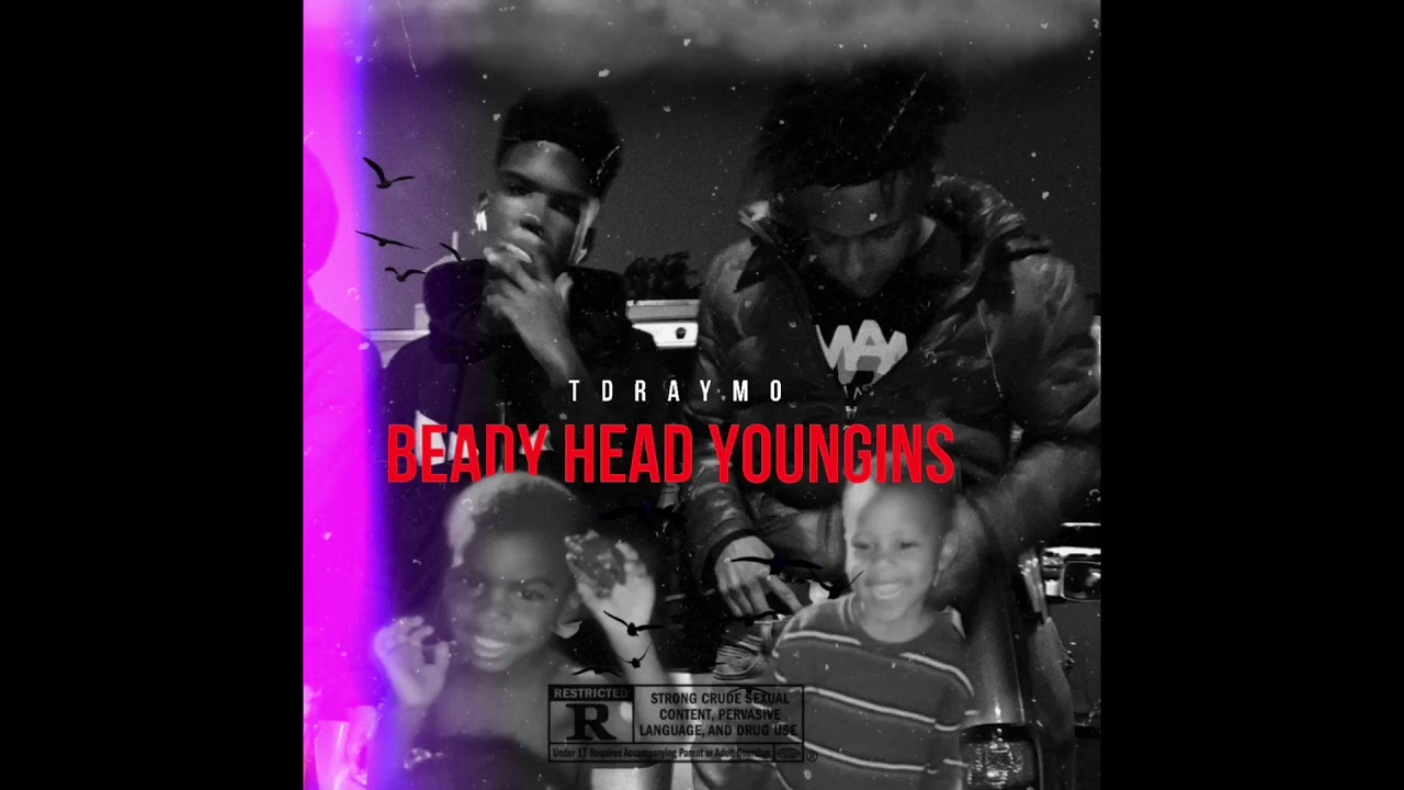 tdraymo - beady head youngins