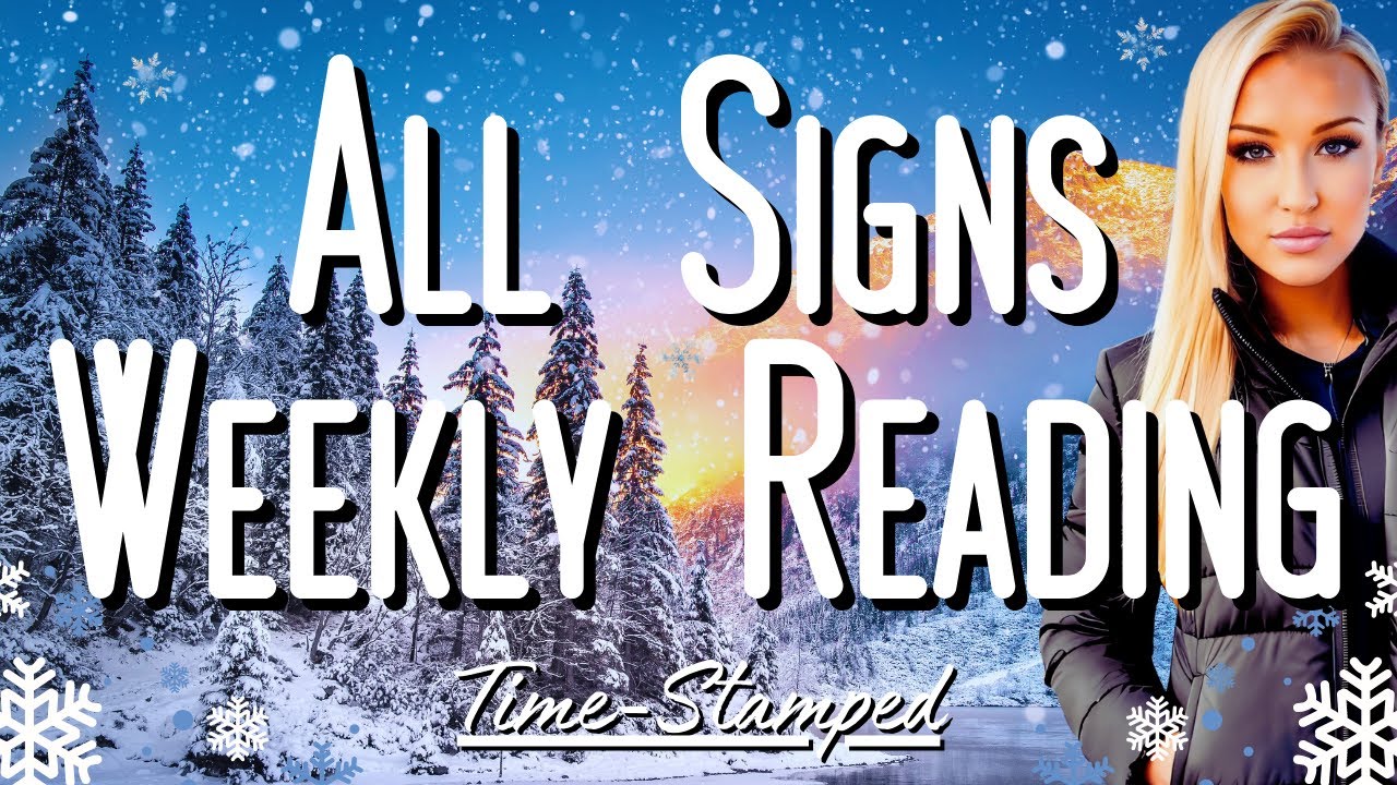 All Signs Weekly Reading January 5th-11th 🤍 Time Stamped ❄️