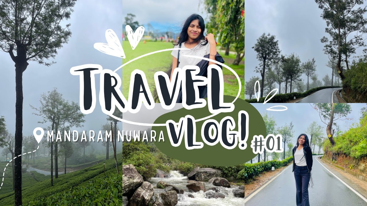 MY FIRST VLOG!!! 🥳 | Exploring the 'Misty City' | මන්දාරම් නුවර (Mandaram Nuwara, Sri Lanka) 🍃