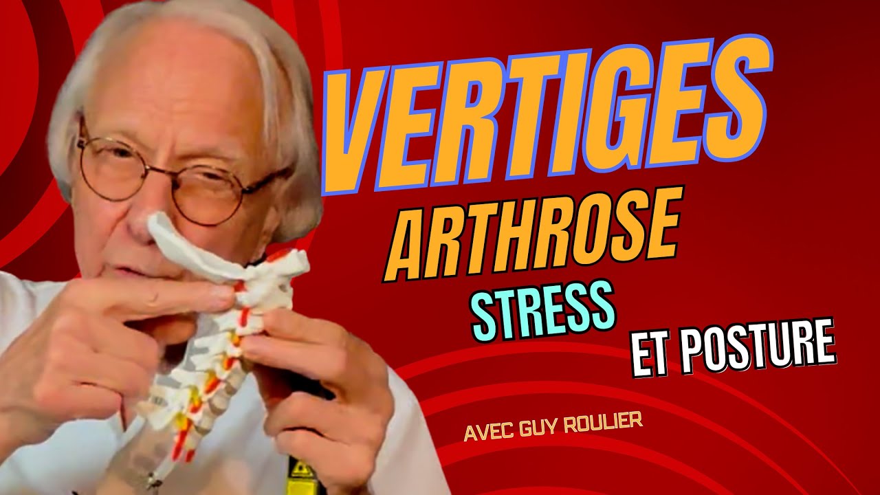 Vertiges, arthrose, stress et posture : explications, solutions naturelles par Guy Roulier (ss-tit)