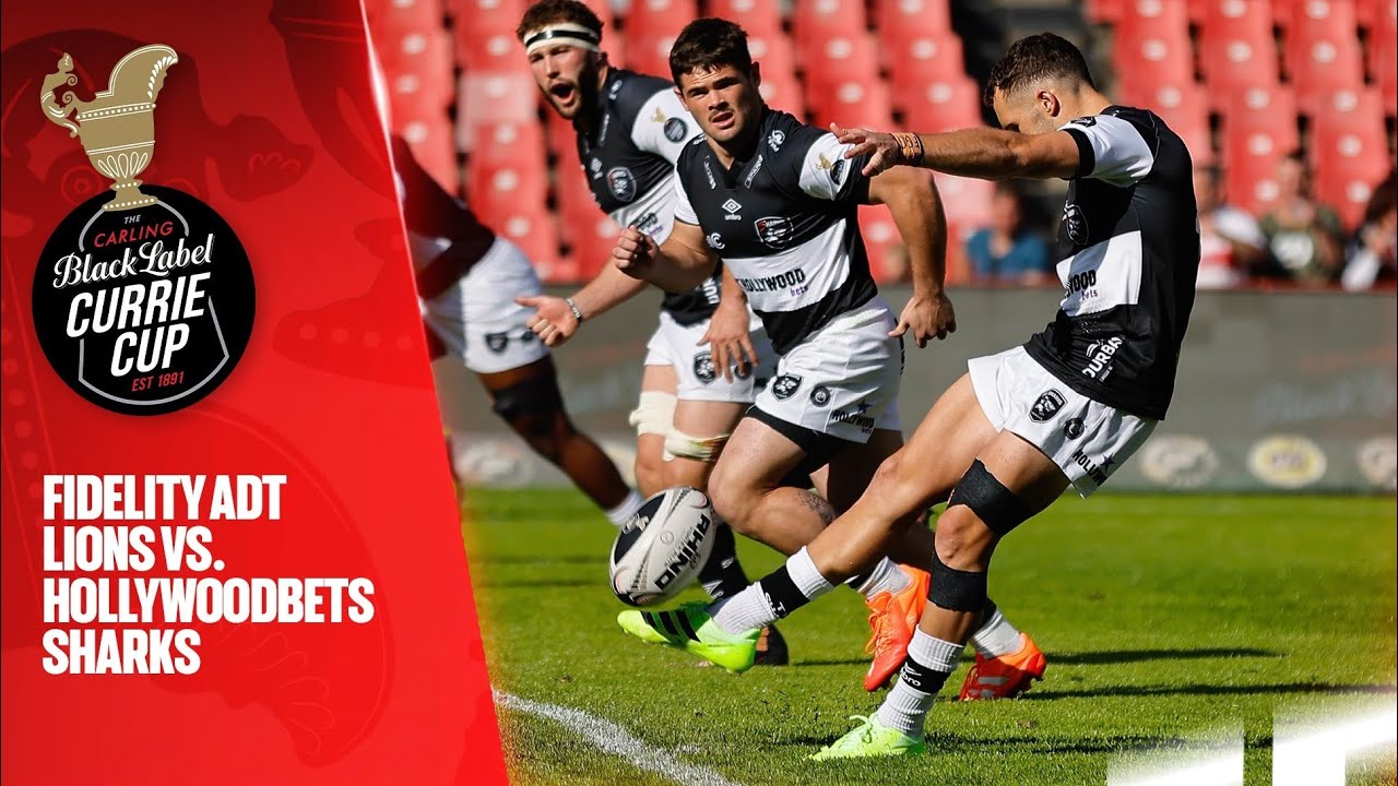 Fidelity ADT Lions vs HollywoodBets Sharks Currie Cup 2025 Rd 1