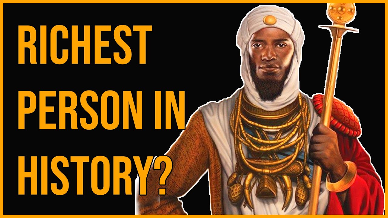 Mansa Musa: Richest Person in History? | African History