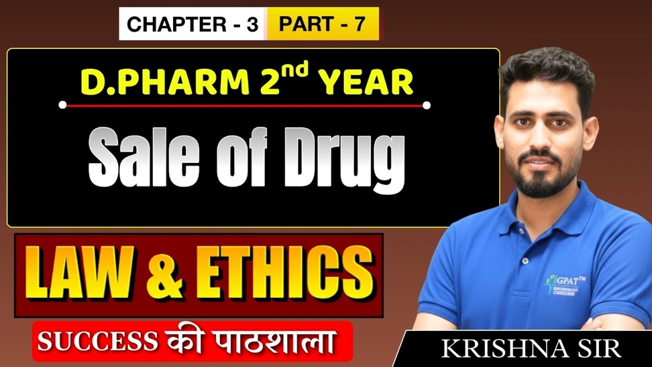 D.Pharm 2nd Year | Laws & Ethics: Sale of Drug | Chapter 3 (Part 7)  #LawsAndEthics