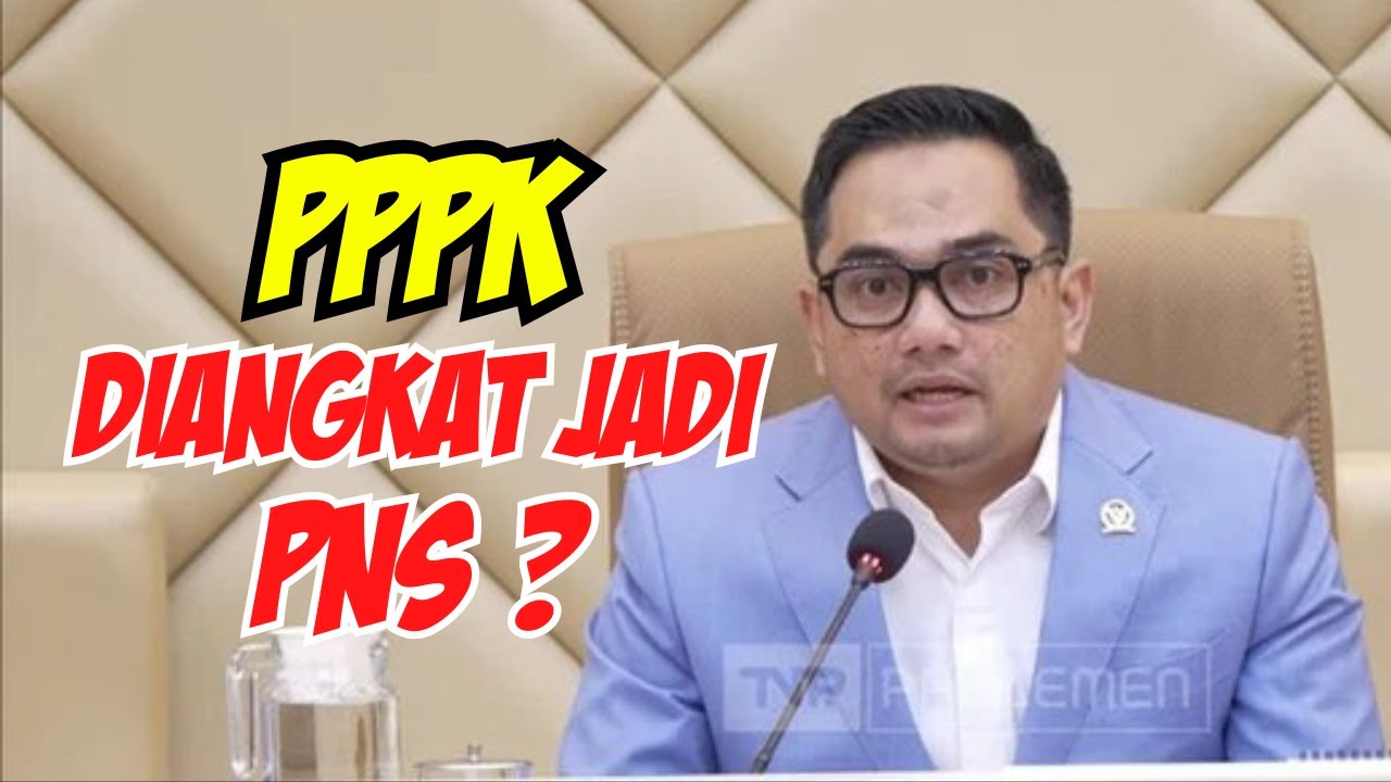 Raker DPR RI dengan MenPAN RB dan BKN terkait PPPK Diangkat Jadi PNS