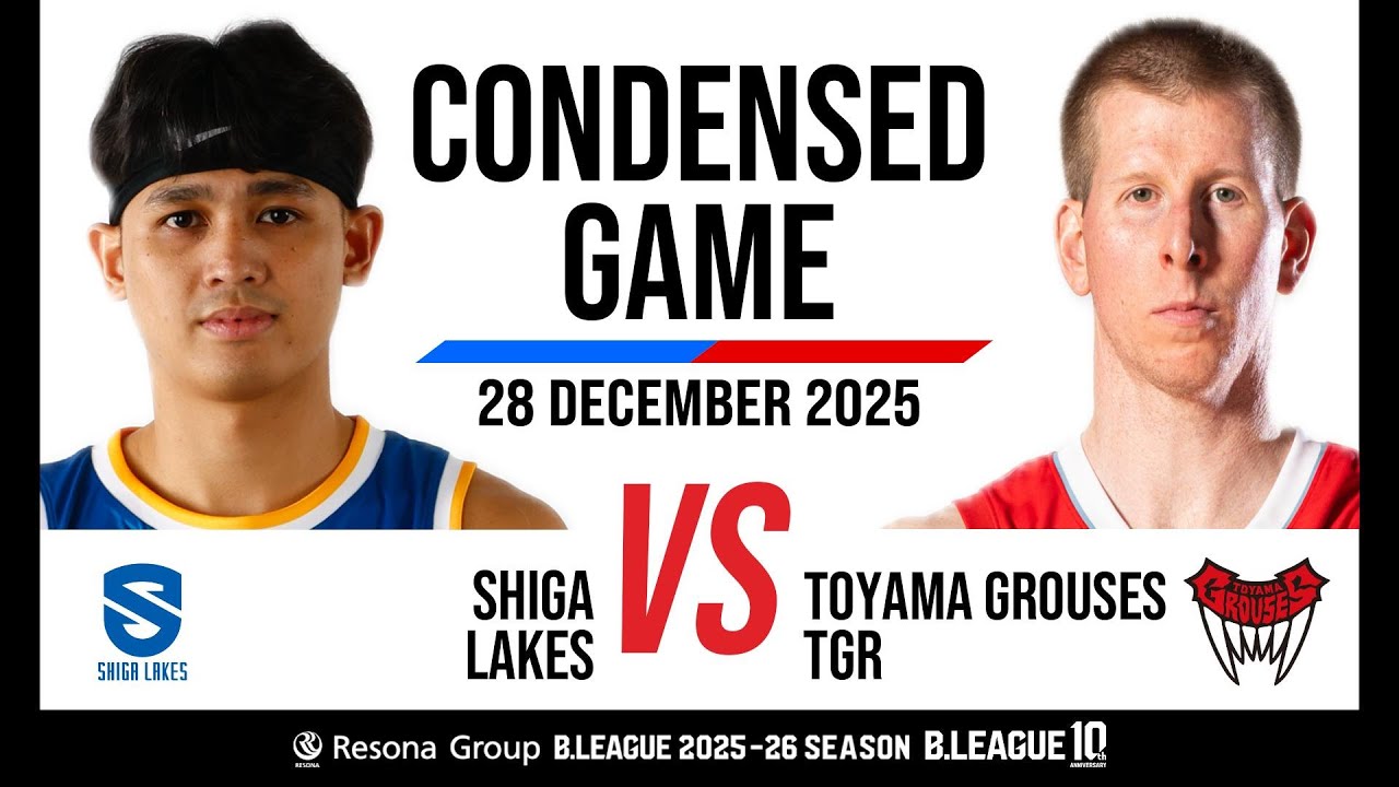 SHIGA LAKES vs. Toyama Grouses - Condensed Game