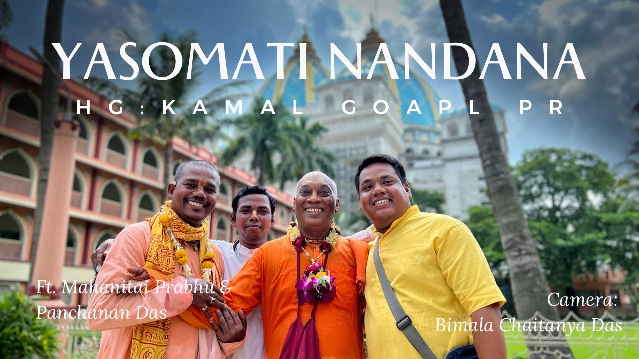 Kamal Gopal Das | Yasomati Nandana | Bhog Arti | ISKCON Mayapur | Ft. Panchanan Das &  Mahanitai Das