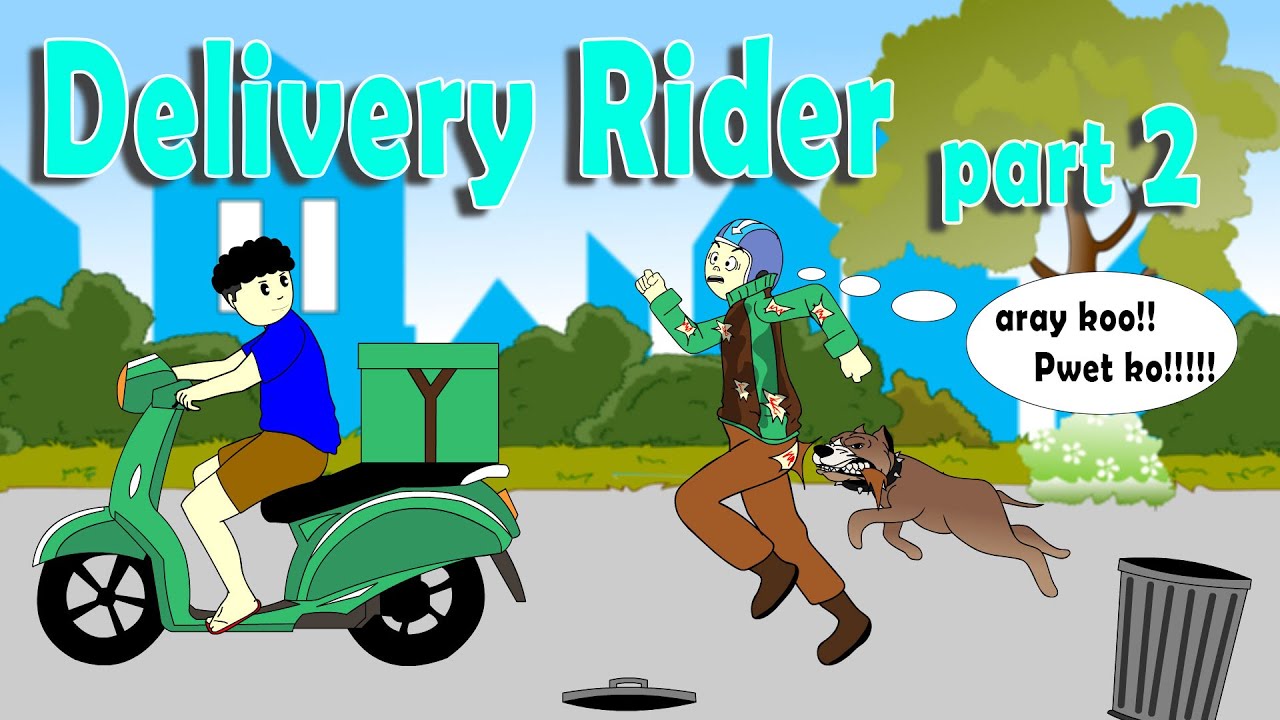 Delivery Rider part 2   l   Pinoy Animation