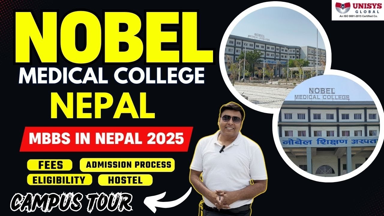 Nobel Medical College Nepal | MBBS in Nepal 2025 | Fees, Eligibility, Hostel, Admission Process