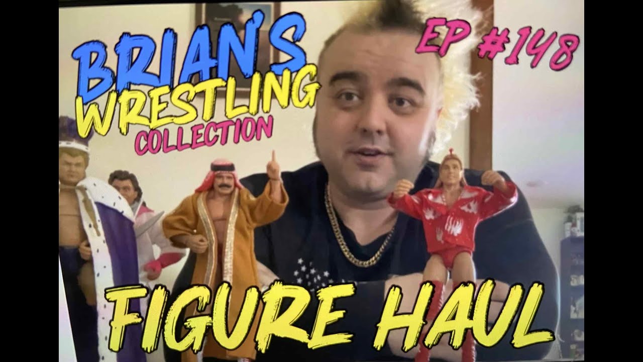 Brian’s Wrestling Collection (Episode 148) - Figure Haul