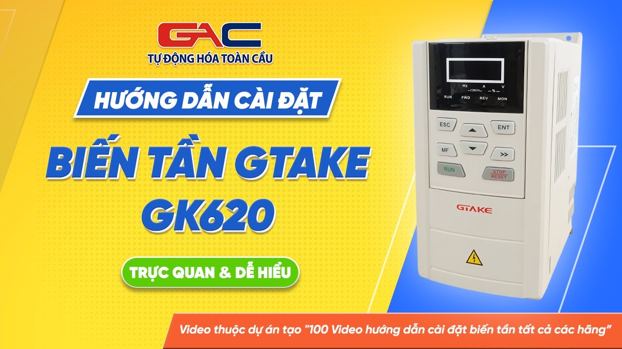 Cài đặt biến tần Gtake GK600 & Hướng dẫn đấu nối dây