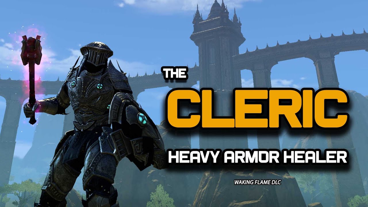 ESO - The Cleric - Heavy Armor Templar Healer PVE Build - (Waking Flame)