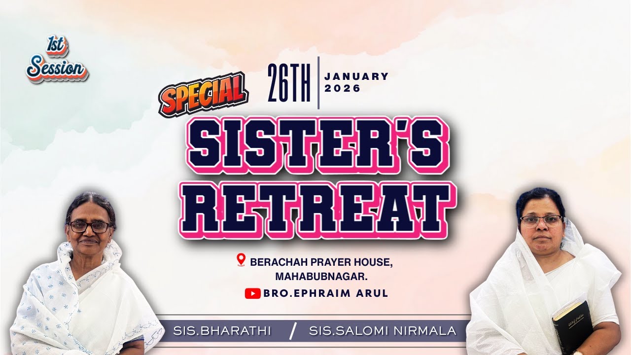26.01.2026 ||SISTER'S RETREAT || BERACHAH PRAYER HOUSE,MAHABUBNAGAR.