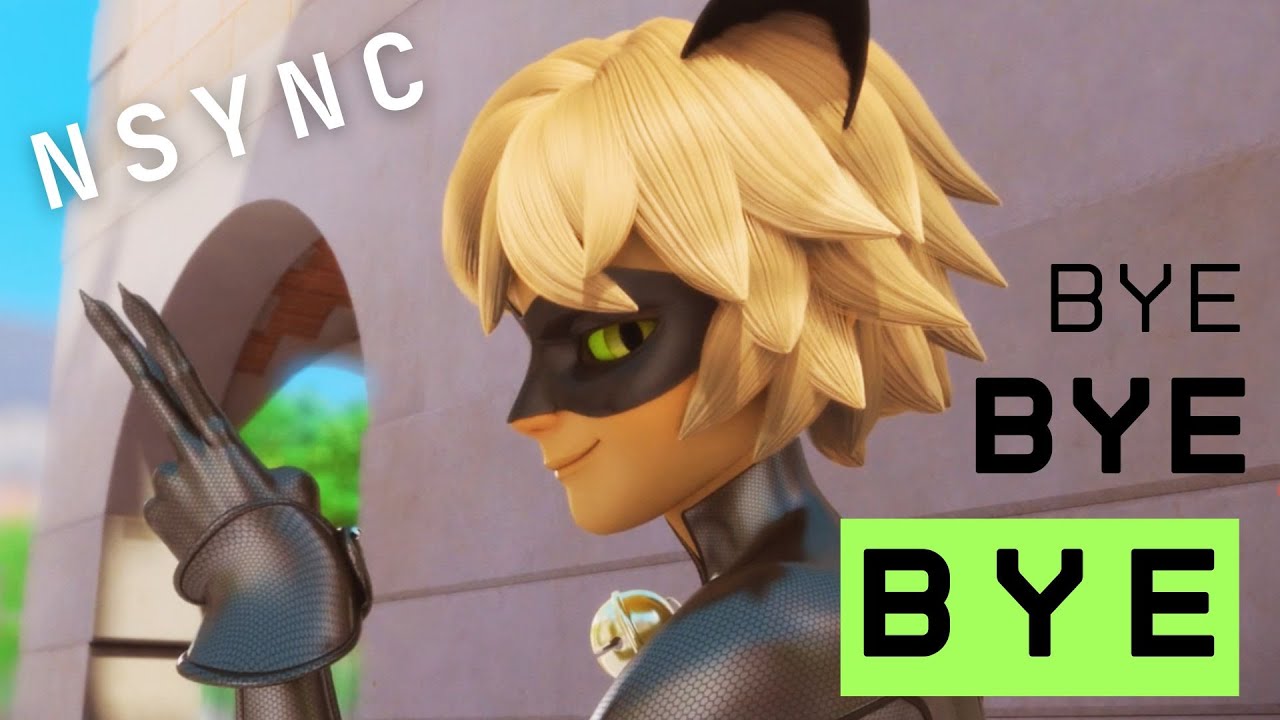 Bye Bye Bye AMV//NSYNC//Miraculous Ladybug