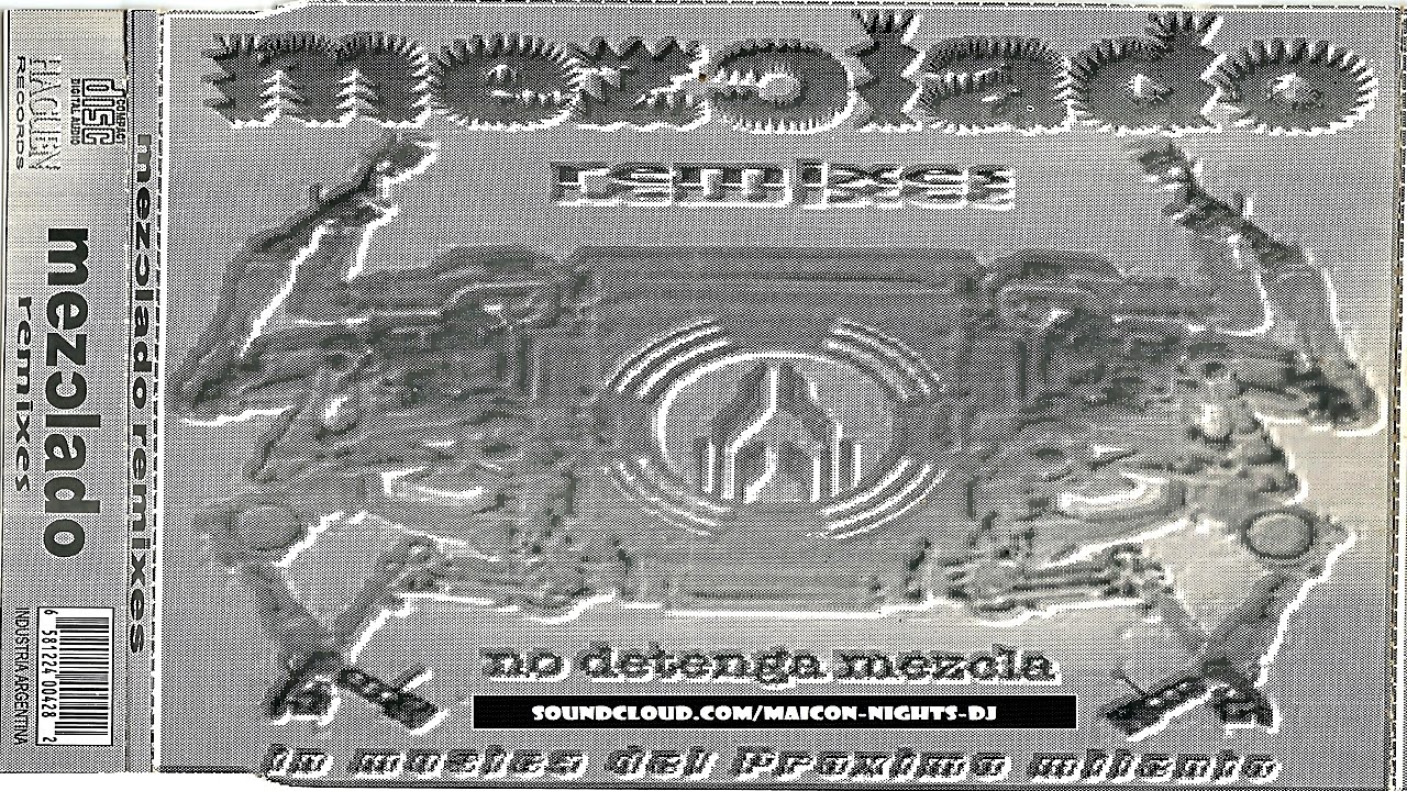 MEZCLADO Remixes Vol.1 (1999)(CD Completo) - [MAICON NIGHTS DJ] #maiconnightsdj