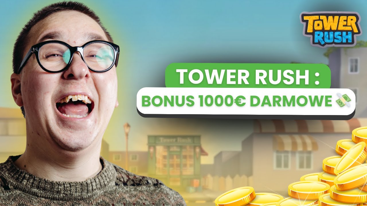 🎁 KOD PROMOCYJNY TOWER RUSH BONUS do 1000€ DOSTĘPNY OD RAZU!
