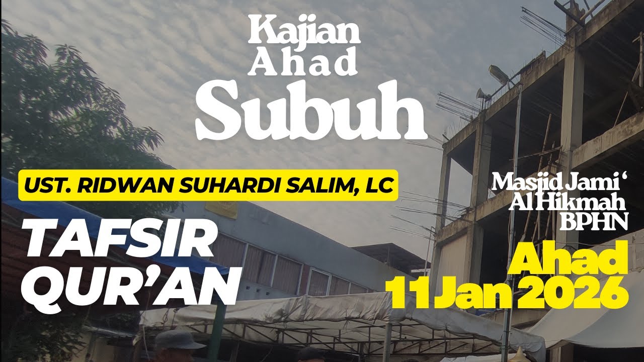 Kajian Tafsir Qur'an oleh Ust Ridwan Suhardi Salim, LC