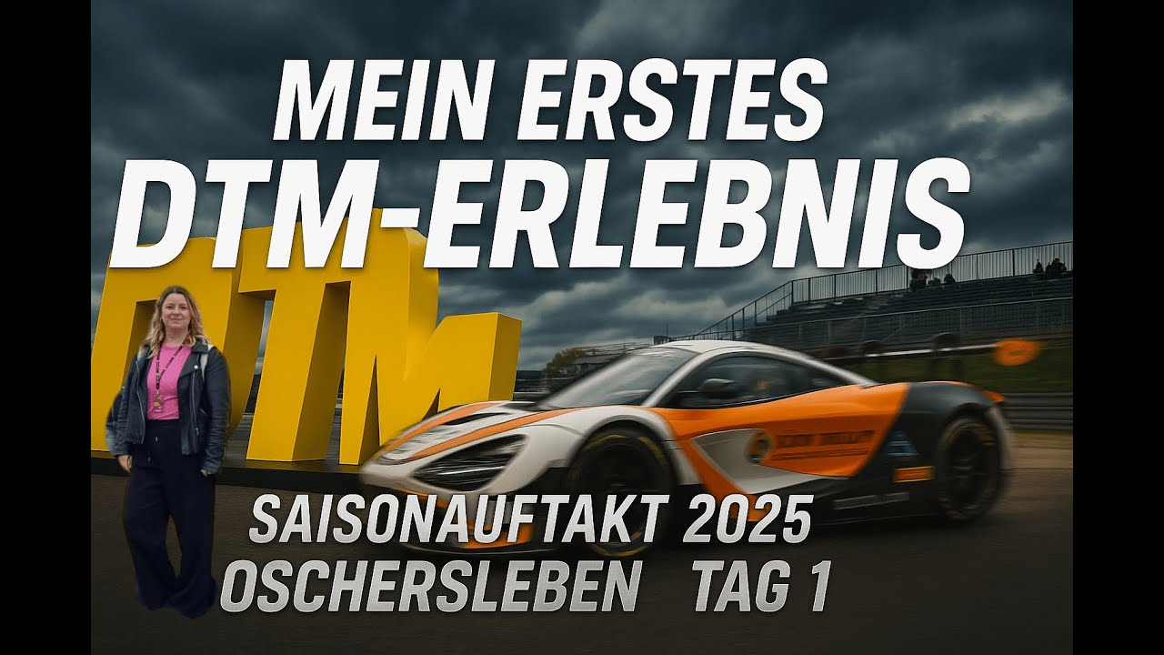 DTM Oschersleben | 1. mal DTM | DTM Saisonauftakt