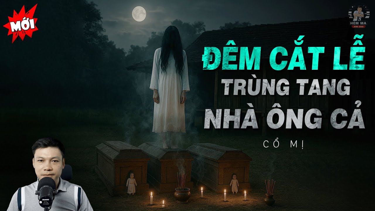 🏮Truyện Ma: ĐÊM CẮT LỄ GIẢI TRÙNG TANG CHO NHÀ ÔNG CẢ – Thầy Pháp Thất Sơn Chiêu Hồn MC Đình Soạn Kể