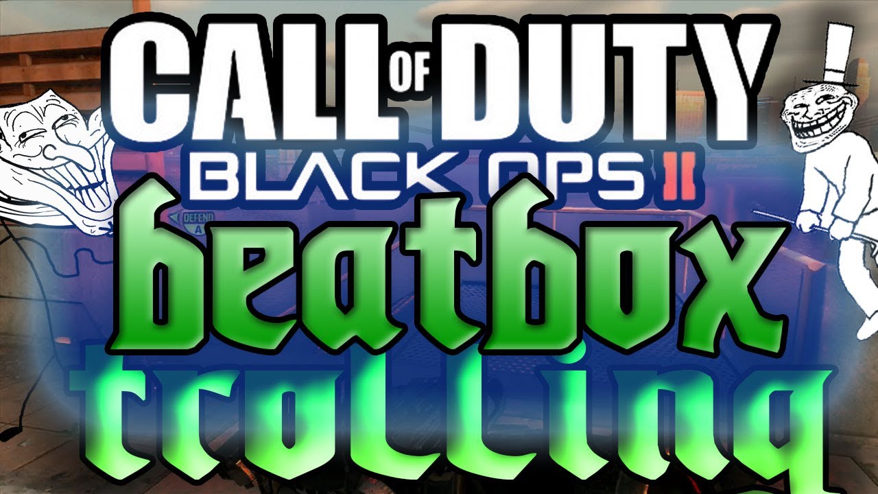 YOU SHUT UP!!! - Beatbox Trolling #9 (BLACK OPS 2)