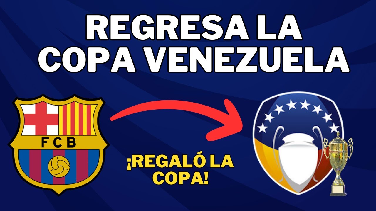 REGRESA LA COPA VENEZUELA 🇻🇪🏆| ¿Por qué desapareció?