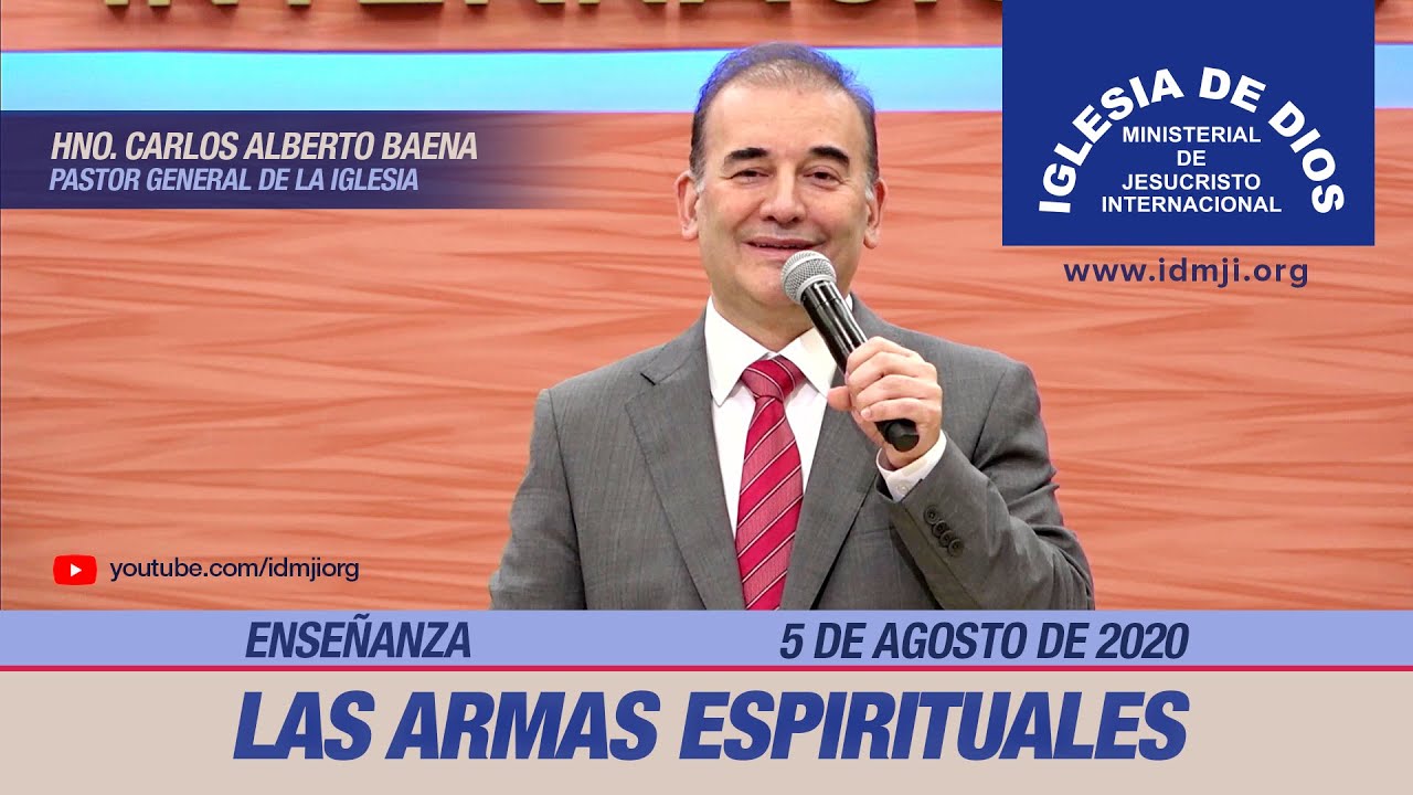 Enseñanza: Las Armas Espirituales - 5 de Agosto de 2020 - Hno. Carlos Alberto Baena - IDMJI