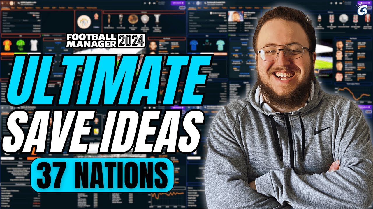 The 37 Best Save Ideas for FM24 | FM24 Save Ideas