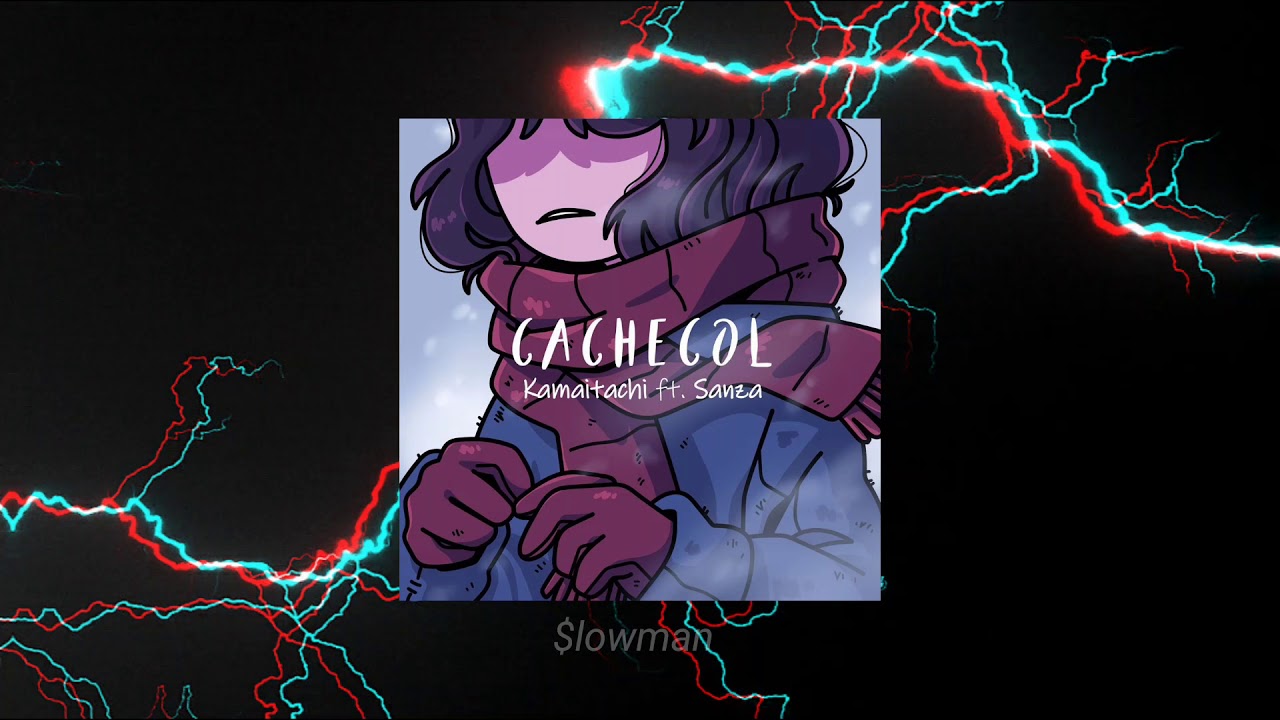 K a m a i t a c h i - Cachecol Ft.Sanza (Slowed & Reverb) [Oficial Slowed]