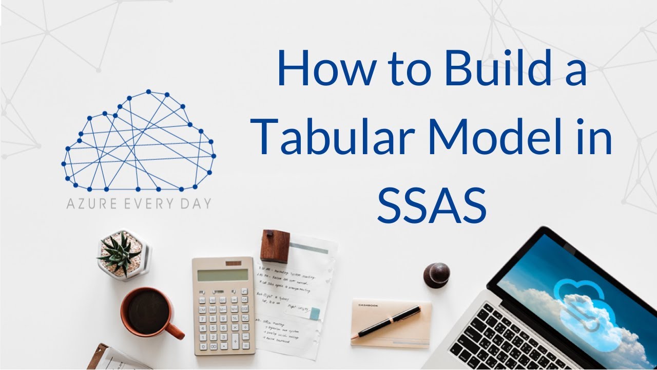How to Build a Tabular Model in SSAS