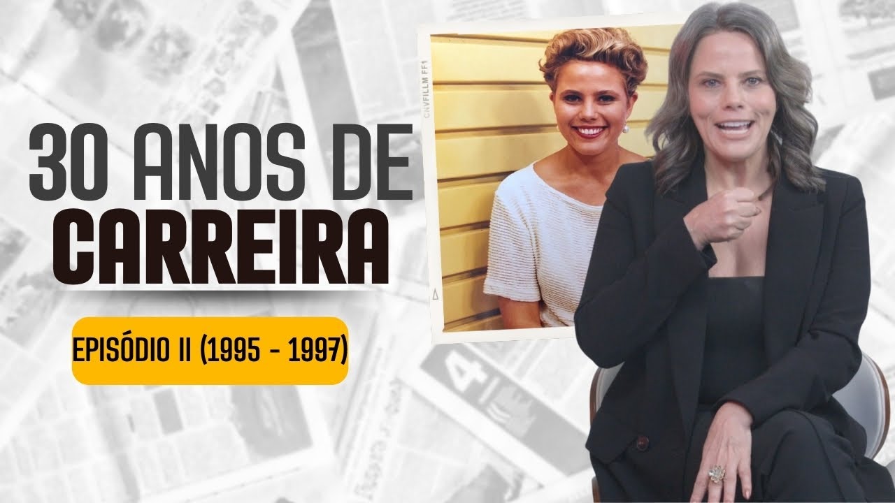 30 ANOS DE CARREIRA EPIS&Oacute;DIO II (1995 - 1997)  - MARIA C&Acirc;NDIDA
