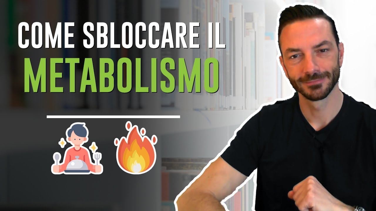 COME SBLOCCARE IL METABOLISMO E DIMAGRIRE