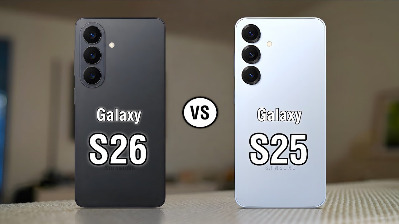 Samsung Galaxy S26 Vs Samsung Galaxy S25– Full Comparison!
