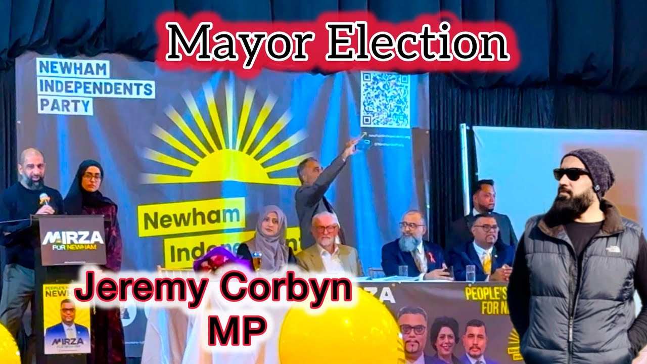 Mayor Election Newham| Jeremy Corbyn’s Vision 