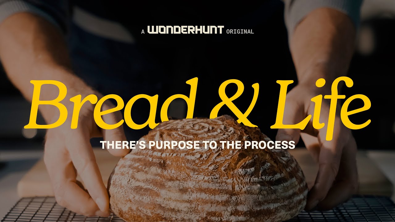 Bread & Life | There's Purpose to the Process