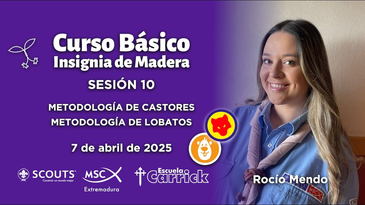 Curso Básico 2025 Sesión 10: Castores y Lobatos