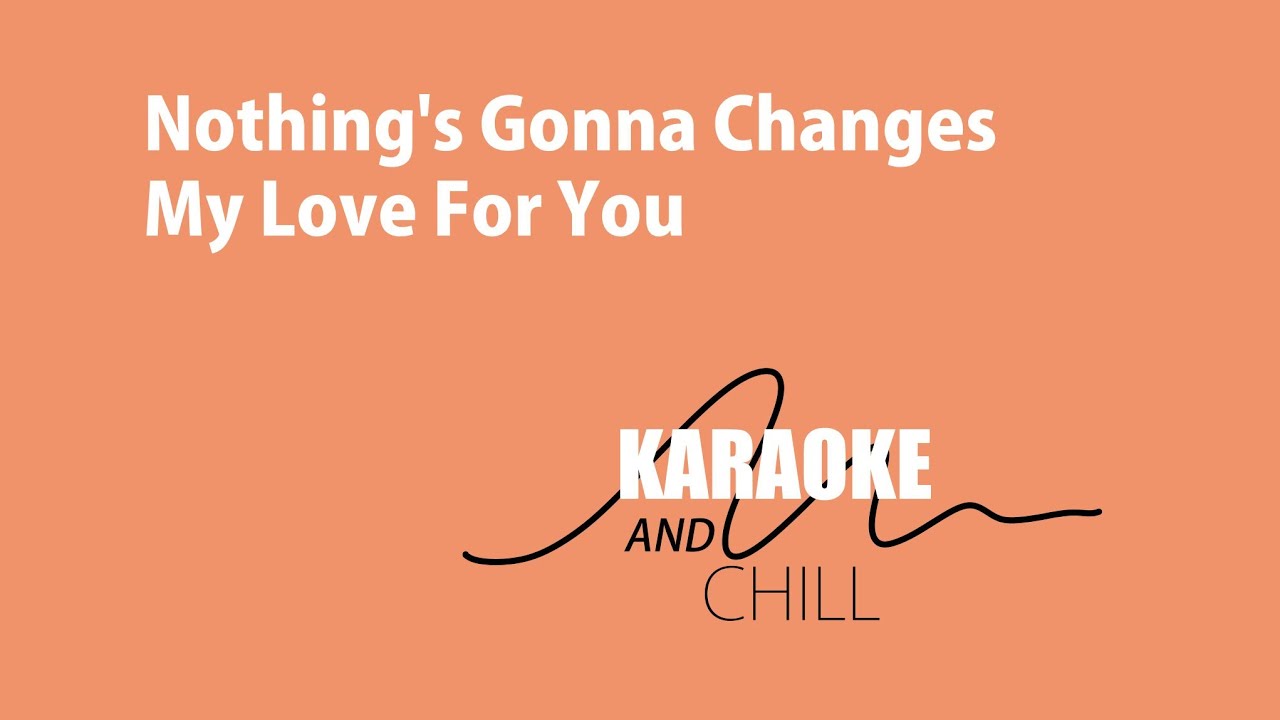 Live Karaoke Cover: 'Nothing's Gonna Change My Love For You'