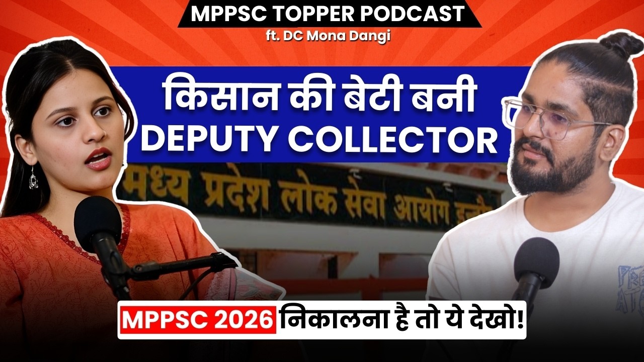किसान की बेटी बनी Deputy Collector | Mona Dangi MPPSC Rank 12 on Indian Aspirant Show MPPSC Podcast