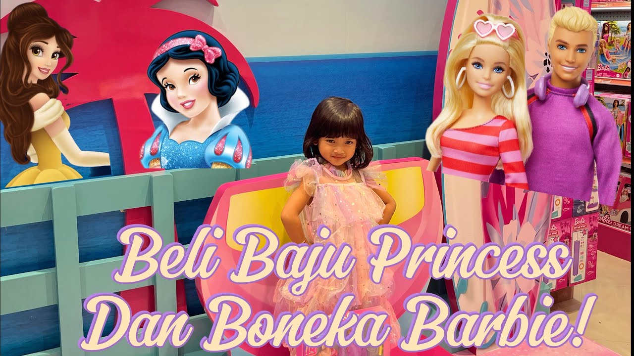 BELI BAJU PRINCESS DAN BONEKA BARBIE DI MALL 🥰