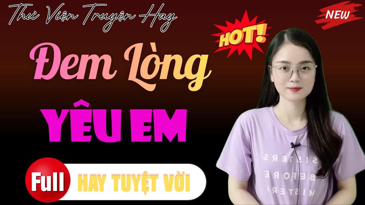 THƯ VIỆN TRUYỆN HAY: ĐEM LÒNG YÊU EM | TỔNG HỢP TRUYỆN HAY MỚI MỖI NGÀY.