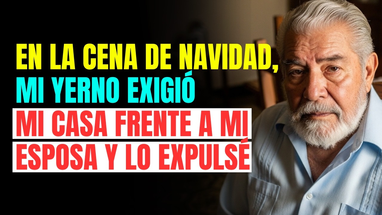En la cena de Navidad, mi yerno exigió mi casa frente a mi esposa y lo expulsé.