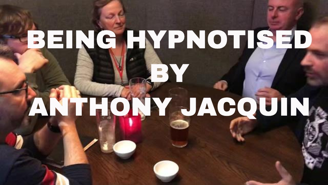Being hypnotised by Anthony Jacquin