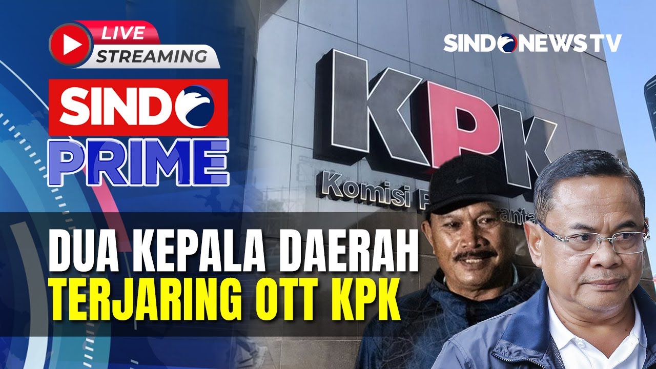 🔴LIVE Dua Kepala Daerah Terjaring OTT KPK | Sindo Prime | 20/01