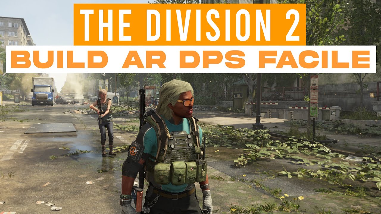 THE DIVISION 2 : BUILD DPS AR (TU20) / FACILE A FARM / GROS DPS