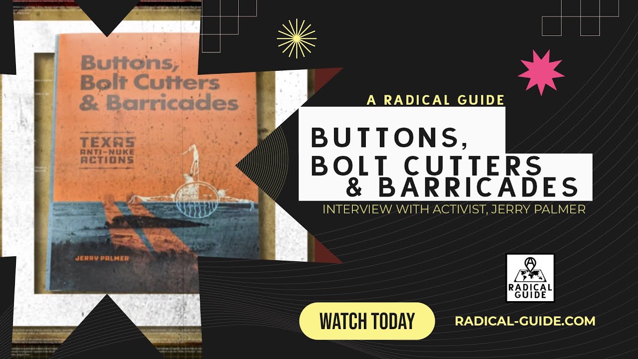 Buttons, Bolt Cutters, & Barricades: The Interview with Jerry Palmer, Environmental Activist