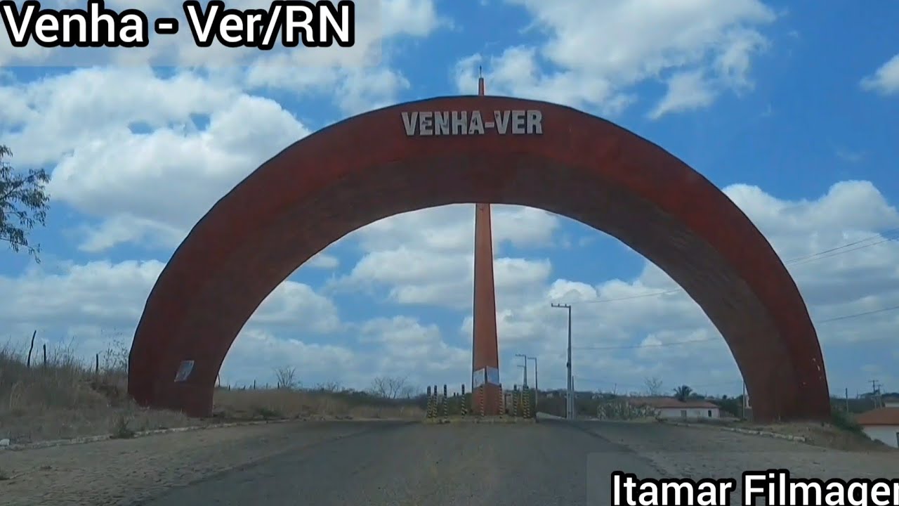 Conhe&ccedil;a a Cidade de Venha - Ver RN ( Divisa com Para&iacute;ba  e Cear&aacute; )