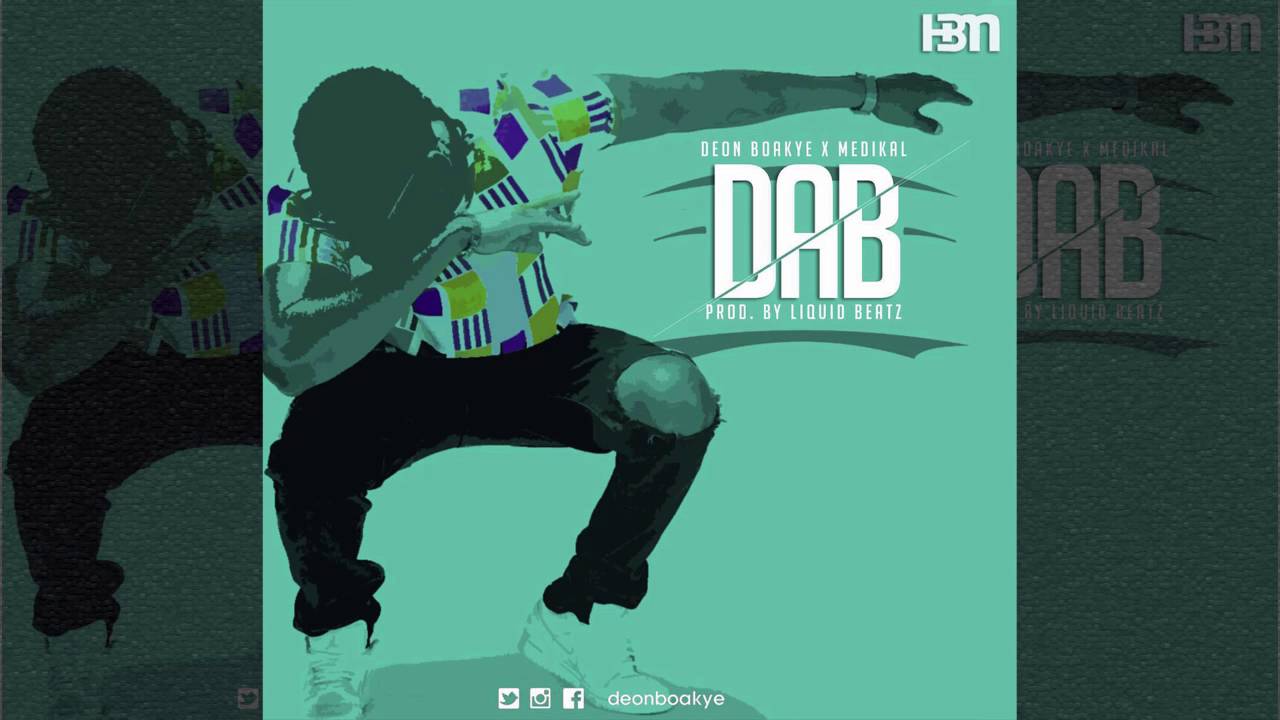 Deon Boakye & Medikal - DAB (Official Audio Afro Dancehall 2016) {Liquidbeatz}