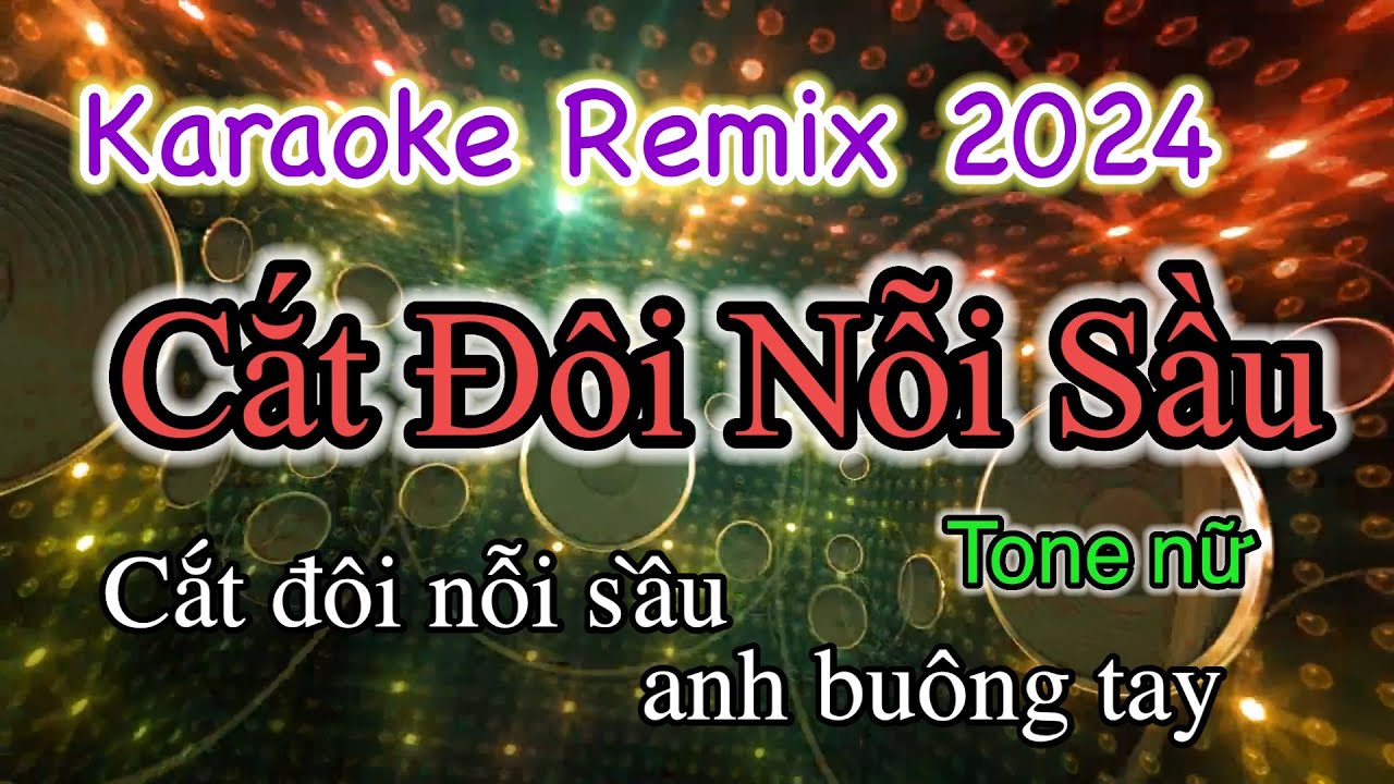 Cắt Đôi Nỗi Sầu Remix Karaoke Tone Nữ | Dũng Trương