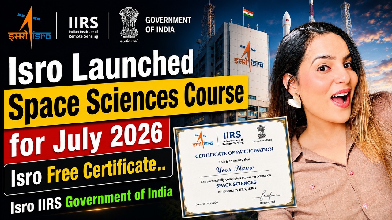 ISRO Launched Free Space Sciences Course for July 2026 | ISRO IIRS Free Certification
