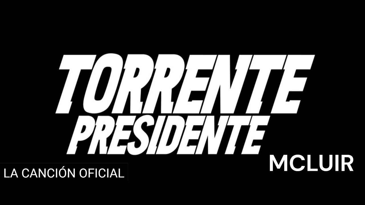LUIR - LA CANCIÓN DE TORRENTE PRESIDENTE